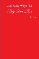 365 New Ways To Hug Your Love 1387105582 Book Cover