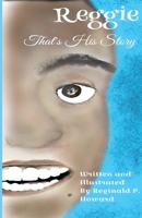 Reggie: That's His Story 1953364578 Book Cover