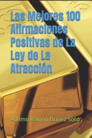 Las Mejores 100 Afirmaciones Positivas de La Ley de La Atracción (Spanish Edition) 1719919712 Book Cover