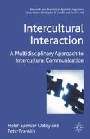 Intercultural Interaction: An Evidence-based Approach to Intercultural Communication 1403986312 Book Cover