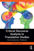 Critical Discourse Analysis in Translation studies: An introductory textbook 0367464942 Book Cover