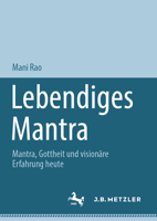 Lebendiges Mantra: Mantra, Gottheit und visionäre Erfahrung heute (German Edition) 3031543971 Book Cover