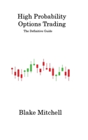 High Probability Options Trading: The Definitive Guide 1806315548 Book Cover