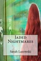 Jaded Nightmares 1470032368 Book Cover