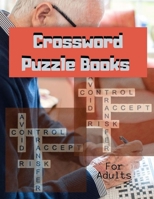 Crossword Puzzle Books For Adults: Quick and Easy puzzles, Easy Fun-Sized Puzzles, The New Crossword Dictionary Edition Revised, Relaxing Puzzles Forward Crossword Puzzles 1693717182 Book Cover