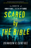 Scared by the Bible: Learning to Listen to What Frightens Us about Scripture 1640657835 Book Cover