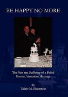 Be Happy No More 1453569294 Book Cover