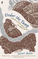 Under the Tump: Sketches of Real Life on the Welsh Borders 0571311954 Book Cover