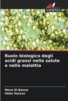 Ruolo biologico degli acidi grassi nella salute e nella malattia (Italian Edition) 6209726976 Book Cover