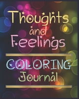 Thoughts And Feelings Coloring Journal: Beautiful Half LIned And Half Mandala Pages Notebook 1085896269 Book Cover