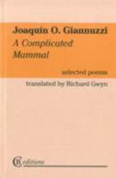 A Complicated Mammal: Selected Poems 0956735983 Book Cover