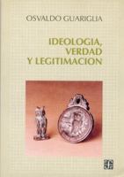 Ideologia, Verdad Y Legitimacion (Seccion de Obras de Filosofia) 9505571852 Book Cover