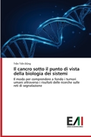 Il cancro sotto il punto di vista della biologia dei sistemi 6200835136 Book Cover