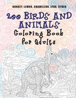 200 Birds and Animals - Coloring Book for adults - Donkey, Lemur, Chameleon, Lynx, other B08CWCGSV6 Book Cover