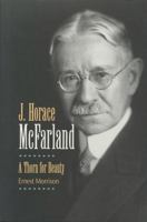 J. Horace McFarland: A Thorn for Beauty 0892710632 Book Cover