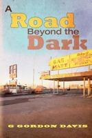 A Road Beyond the Dark 150088216X Book Cover