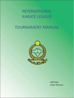 The International Karate League Tournament Manual 0983455406 Book Cover