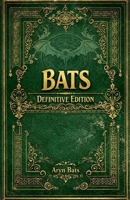 Bats Definite Edition B0HF77MKKM Book Cover