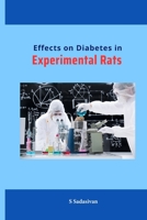Effects on Diabetes in Experimental Rats 1805250558 Book Cover
