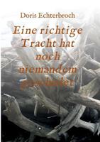 Eine Richtige Tracht Hat Noch Niemandem Geschadet 3748249330 Book Cover