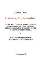 Catania, l'irredimibile 1291434119 Book Cover