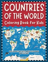 Countries of the World Coloring Book: Educational Map Coloring Book with Interesting Facts about Geography and Cultures for Kids B094GZ8QK6 Book Cover