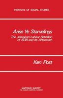 Arise Ye Starvelings 1461341035 Book Cover
