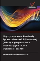 Międzynarodowe Standardy Sprawozdawczości Finansowej (MSSF) w gospodarkach wschodzących - Libia, wyzwania i szanse 6630194217 Book Cover