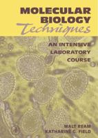 Molecular Microbiology Laboratory: A Writing-Intensive Course 0125839901 Book Cover