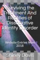 Surviving the Treatment And Realities of Dissociative Identity Disorder: Website Entries from 2018 1094806137 Book Cover