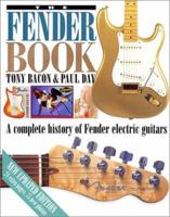 The Fender Book: A Complete History of Fender Electric Guitars 0879302593 Book Cover