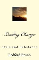 Leading Change: Style and Substance 1984994883 Book Cover