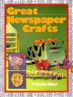 Great Newspaper Crafts 0920534759 Book Cover
