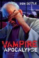 Vampire Apocalypse: The Enoch Wars, Book 2 1505680158 Book Cover