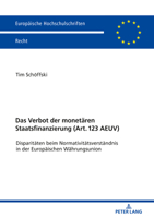 Das Verbot Der Monetaeren Staatsfinanzierung (Art. 123 Aeuv ): Disparitaeten Beim Normativitaetsverstaendnis in Der Europaeischen Waehrungsunion 3631810458 Book Cover