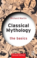 Classical Mythology: The Basics 0415715032 Book Cover