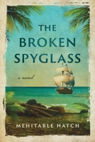 The Broken Spyglass B0BW28MK19 Book Cover