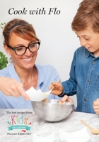 Cook With Flo: (Kids En Cuisine Recipe Book) 1789557666 Book Cover