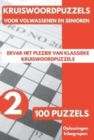 Kruiswoordpuzzels Voor Volwassenen: Puzzelboek voor Tieners, Volwassenen en Senioren – 100 Puzzels 02 (Dutch Edition) B0GNK65LMZ Book Cover