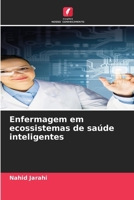 Enfermagem em ecossistemas de saúde inteligentes 6208979358 Book Cover