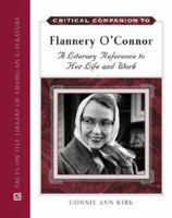 Critical Companion to Flannery O'Connor: A Literary Reference to Her Life and Work 0816064172 Book Cover