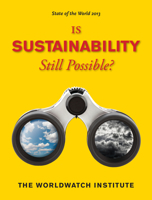 State of the World 2013: Is Sustainability Still Possible? 161091449X Book Cover