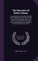 The Narrative of Robert Adams, A Barbary Captive: A Critical Edition 1019279915 Book Cover