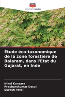 Étude éco-taxonomique de la zone forestière de Balaram, dans l'État du Gujarat, en Inde (French Edition) 6209973809 Book Cover