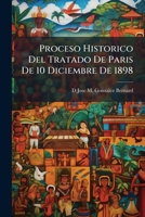 Proceso Historico Del Tratado De Paris De 10 Diciembre De 1898 1148754911 Book Cover