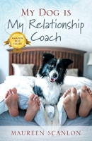 My Dog is My Relationship Coach 1977236863 Book Cover