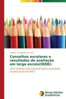 Conselhos Escolares E Resultados de Avaliacao Em Larga Escala(ideb) 3639616464 Book Cover