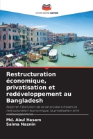 Restructuration économique, privatisation et redéveloppement au Bangladesh (French Edition) 620777826X Book Cover