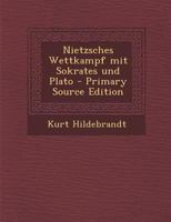 Nietzsches Wettkampf Mit Sokrates Und Plato 1018550542 Book Cover