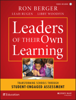 Leaders of Their Own Learning: Transforming Schools Through Student-Engaged Assessment 1118655443 Book Cover